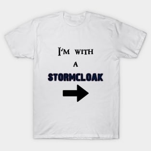 I'm with a Stormcloak T-Shirt